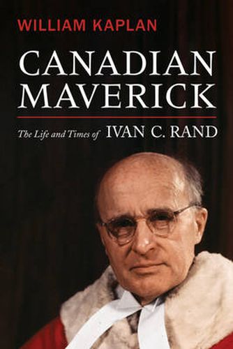 Cover image for Canadian Maverick: The Life and Times of Ivan C. Rand