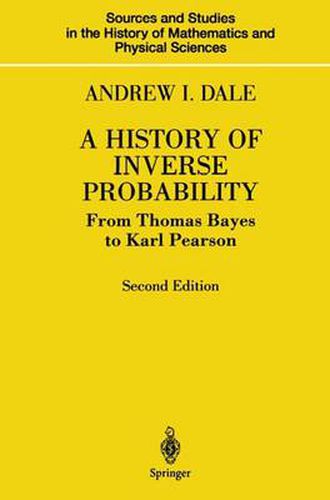 Cover image for A History of Inverse Probability: From Thomas Bayes to Karl Pearson