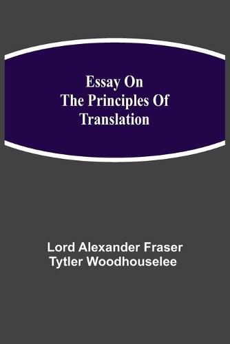 Cover image for Essay on the Principles of Translation