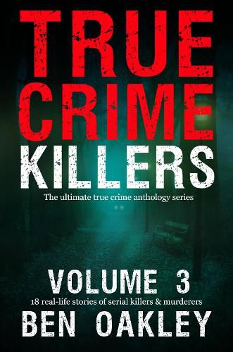 Cover image for True Crime Killers Volume 3
