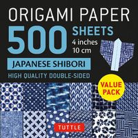 Cover image for Origami Paper 500 Sheets Japanese Shibori 4 (10 CM): Tuttle Origami Paper: High Quality Double-Sided Origami Sheets Printed with 12 Different Blue & White Patterns