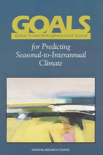 GOALS (Global Ocean-Atmosphere-Land System) for Predicting Seasonal-to-Interannual Climate: A Program of Observation, Modeling and Analysis