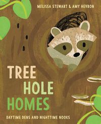 Cover image for Tree Hole Homes: Daytime Dens and Nighttime Nooks