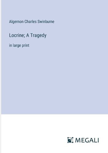 Cover image for Locrine; A Tragedy