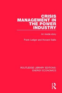 Cover image for Crisis Management in the Power Industry: An Inside Story