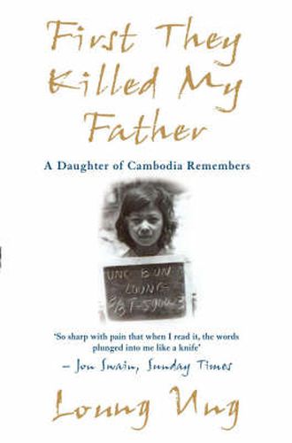 Cover image for First They Killed My Father: A Daughter of Cambodia Remembers