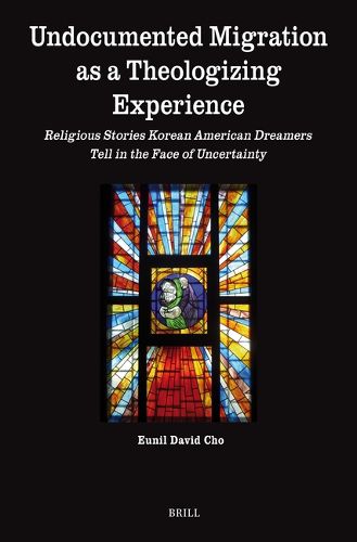 Cover image for Undocumented Migration as a Theologizing Experience