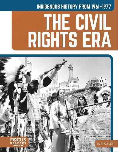 Indigenous History from 1961-1977: The Civil Rights Era