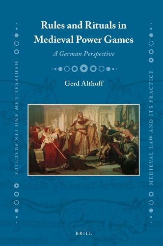 Cover image for Rules and Rituals in Medieval Power Games: A German Perspective