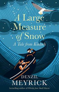 Cover image for A Large Measure of Snow: A Tale From Kinloch
