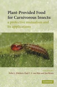 Cover image for Plant-Provided Food for Carnivorous Insects: A Protective Mutualism and its Applications