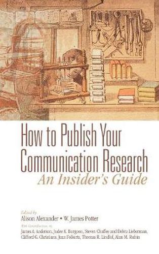 How to Publish Your Communication Research: An Insider's Guide