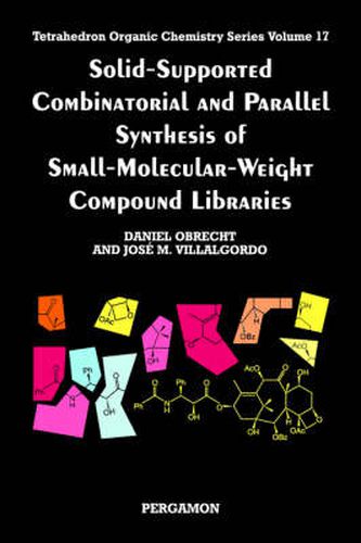 Cover image for Solid-Supported Combinatorial and Parallel Synthesis of Small-Molecular-Weight Compound Libraries