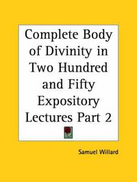 Cover image for Complete Body of Divinity in Two Hundred and Fifty Expository Lectures Vol. 2 (1726)