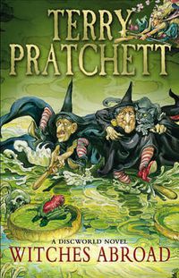 Cover image for Witches Abroad: (Discworld Novel 12)