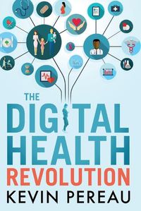 Cover image for The Digital Health Revolution