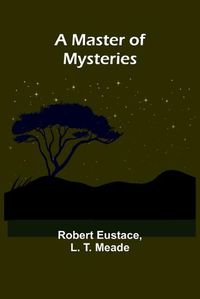 Cover image for A Master of Mysteries