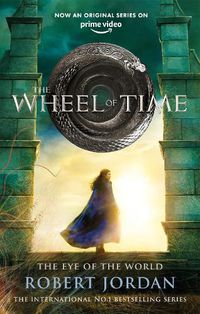 Cover image for The Eye Of The World: Book 1 of the Wheel of Time (Now a major TV series)