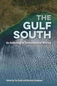 Cover image for The Gulf South: An Anthology of Environmental Writing