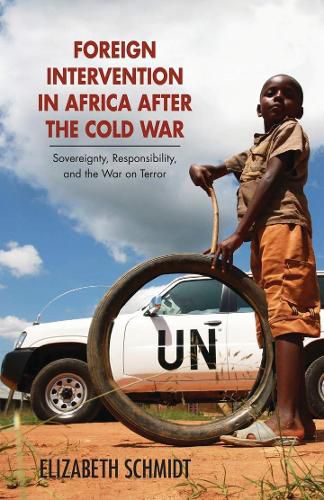 Foreign Intervention in Africa after the Cold War: Sovereignty, Responsibility, and the War on Terror