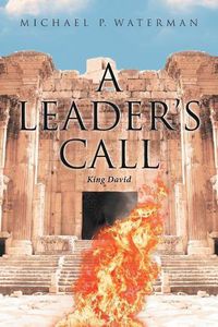 Cover image for A Leader's Call: King David