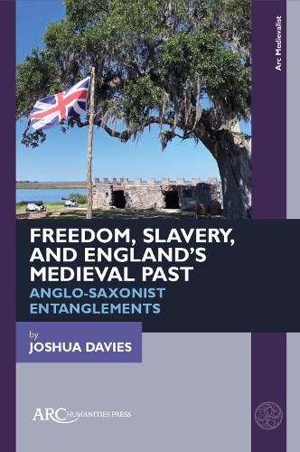 Cover image for Freedom, Slavery, and England's Medieval Past