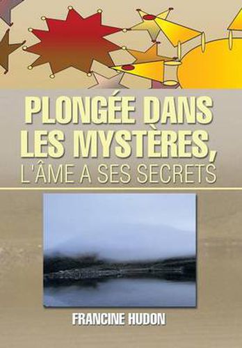 Plongee Dans Les Mysteres, L'Ame a Ses Secrets