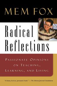 Cover image for Radical Reflections: Passionate Opinions on Teaching, Learning, and Living