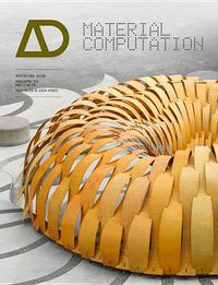 Cover image for Material Computation: Higher Integration in Morphogenetic Design Architectural Design