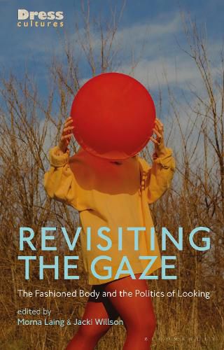 Cover image for Revisiting the Gaze: The Fashioned Body and the Politics of Looking