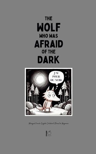 Cover image for The Wolf Who Was Afraid of the Dark