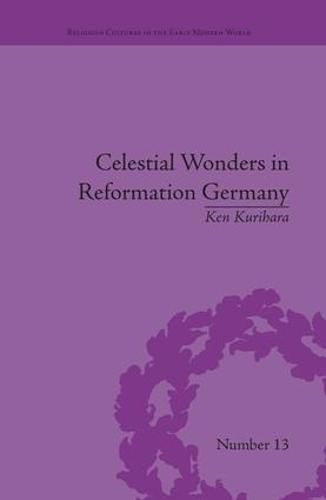 Cover image for Celestial Wonders in Reformation Germany