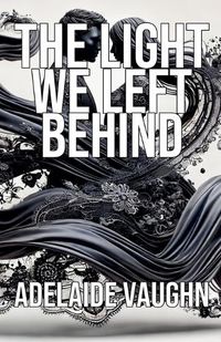 Cover image for The Light We Left Behind