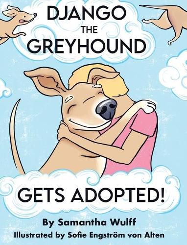 Cover image for Django the Greyhound: Gets Adopted!