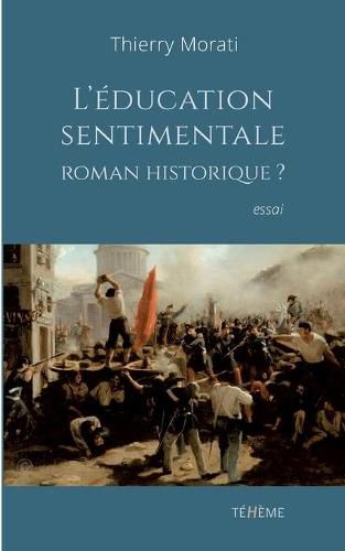 Cover image for L'education sentimentale, roman historique?