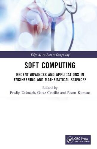 Cover image for Soft Computing: Recent Advances and Applications in Engineering and Mathematical Sciences