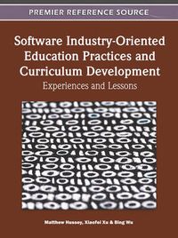 Cover image for Software Industry-Oriented Education Practices and Curriculum Development: Experiences and Lessons