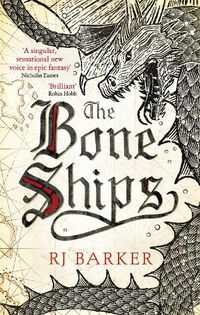 Cover image for The Bone Ships: Winner of the Holdstock Award for Best Fantasy Novel