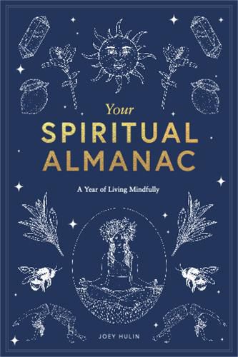 Cover image for Your Spiritual Almanac: A Year of Living Mindfully