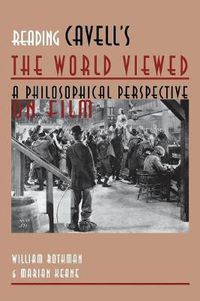 Cover image for Reading Cavell's  the World Viewed: A Philosophical Perspective on Film