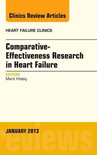 Cover image for Comparative-Effectiveness Research in Heart Failure, An Issue of Heart Failure Clinics