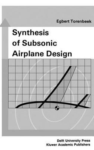 Cover image for Synthesis of Subsonic Airplane Design: An introduction to the preliminary design of subsonic general aviation and transport aircraft, with emphasis on layout, aerodynamic design, propulsion and performance