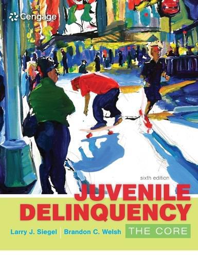 Cover image for Juvenile Delinquency: The Core