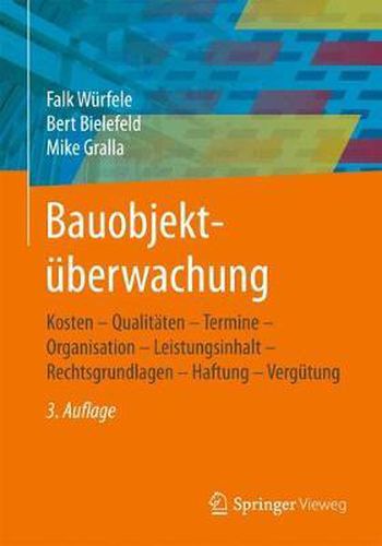 Cover image for Bauobjektuberwachung: Kosten - Qualitaten - Termine - Organisation - Leistungsinhalt - Rechtsgrundlagen - Haftung - Vergutung