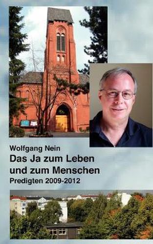 Cover image for Das Ja zum Leben und zum Menschen: Predigten 2009 - 2012