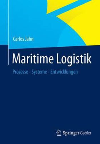 Cover image for Maritime Logistik: Prozesse - Systeme - Entwicklungen