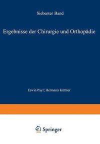 Cover image for Ergebnisse Der Chirurgie Und Orthopadie: Siebenter Band