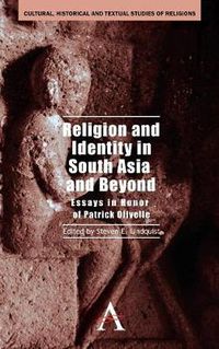 Cover image for Religion and Identity in South Asia and Beyond: Essays in Honor of Patrick Olivelle