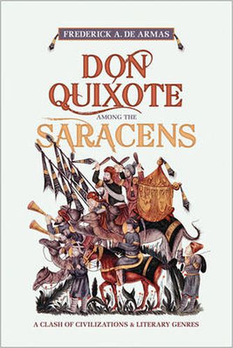 Cover image for Don Quixote Among the Saracens: A Clash of Civilizations and Literary Genres