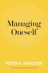 Cover image for Managing Oneself: The Key to Success
